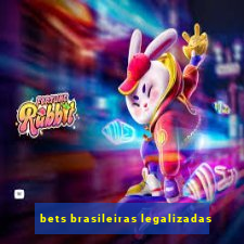 bets brasileiras legalizadas